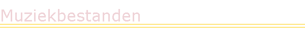 Muziekbestanden
